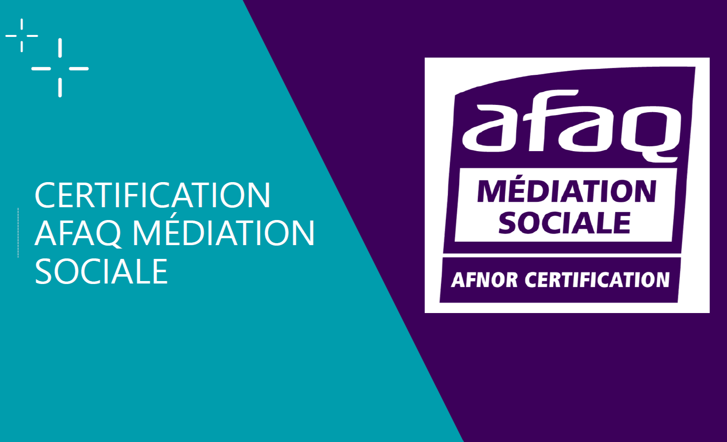 Certification AFAQ Médiation Sociale